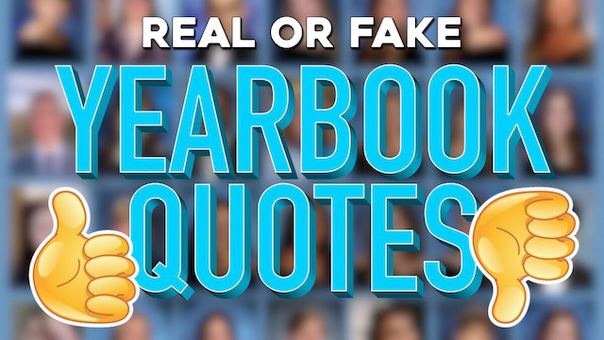 Yearbook Quotes: Real or Fake image number null